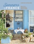 Kniha: Summers in France (Caroline Clifton Mogg). Ryland, Peters and Small, 2023