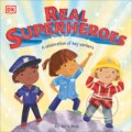 Kniha: Real Superheroes (Julia Seal). Dorling Kindersley, 2020