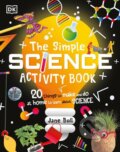 Simple Science Activity Book - Jane Bull, Dorling Kindersley, 2023