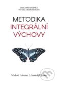 Kniha: Metodika integrální výchovy (Uri Laitman). Tribun EU, 2020