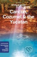 Kniha: Cancun, Cozumel & the Yucatan (Ashley Harrell, Ray Bartlett a Regis St Louis). Lonely Planet, 2023