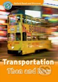 Oxford Read and Discover: Level 5: Transportation Then and Now + Audio CD Pack - Styring James, Oxford University Press