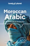 Kniha: Moroccan Arabic Phrasebook & Dictionary (Abdennabi Benchehda, Bichr Andjar a Dan Bacon). Lonely Planet, 2023