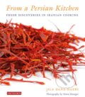 Kniha: From a Persian Kitchen (Jila Dana-Haeri). I.B. Tauris, 2014