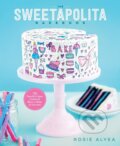 Kniha: The Sweetapolita Bakebook (Rosie Alyea). Clarkson Potter, 2015