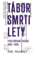 Tábor smrti Lety - Paul Polansky, Nakladatelství Institut kritických studií, 2014