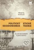 Politický secesionismus a etické teorie - Přemysl Rosůlek, Barrister & Principal, 2015