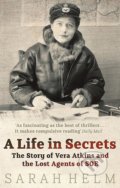 A Life in Secrets - Sarah Helm, 2006