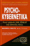 Psychokybernetika - Maxwell Maltz, Pragma, 2010