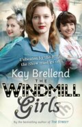 Kniha: The Windmill Girls (Kay Brellend). HarperCollins, 2015