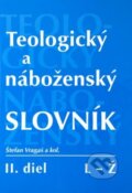 Kniha: Teologický a náboženský slovník (L - Z) (Štefan Vragaš a kolektív). Spolok svätého Vojtecha, 2008
