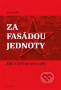 Kniha: Za fasádou jednoty (Martin Štefek). Pavel Mervart, 2015