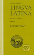 Kniha: Lingua Latina (Pars II): Instructions (Hans H. Orberg). Focus, 2005