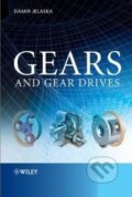 Gears and Gear Drives - Damir T. Jelaska, John Wiley & Sons, 2012