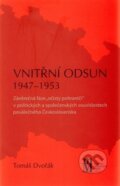 Kniha: Vnitřní odsun 1947-1953 (Tomáš Dvořák). Matice moravská, 2014
