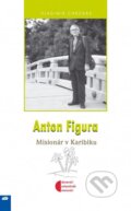 Kniha: Anton Figura (Vladimír Chrobák). Don Bosco, 2009