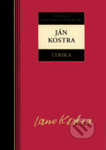 Kniha: Lyrika - Ján Kostra (Ján Kostra). Kalligram, 2014