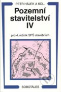 Pozemní stavitelství IV - pro 4. ročník SPŠ stavebních - Petr Hájek, 2006