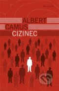 Cizinec - Albert Camus, Garamond, 2015