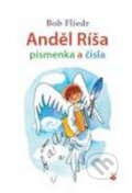 Anděl Ríša: Písmenka a čísla - Bob Fliedr, Karmelitánské nakladatelství, 2012