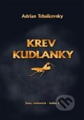 Krev Kudlanky - Adrian Tchaikovsky, Zoner Press, 2015
