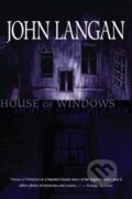 Kniha: House of Windows (John Langan). Last Knight Publishing Company, 2010