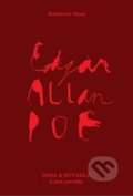 Jáma a kyvadlo a jiné povídky - Edgar Allan Poe, Musa (ilustrácie), 2023