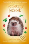 Nové příběhy se šťastným koncem: Popletený ježeček - Ladislava Horová, Zuzana Slánská (Ilustrátor), Nakladatelství Fragment, 2023