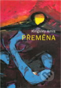 Kniha: Přeměna (Kingsley Amis). , 1994