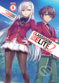 Classroom of the Elite: Year 2 (Light Novel) Vol. 4 - Syougo Kinugasa, Tomoseshunsaku (Ilustrátor), Seven Seas, 2022