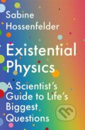 Existential Physics - Sabine Hossenfelder, Atlantic Books, 2023