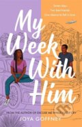 Kniha: My Week With Him (Joya Goffney). Hot Key, 2023