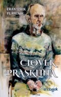 Človek Prasklina - František Pláteník, Enribook, 2023