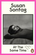 At the Same Time - Susan Sontag, Penguin Books, 2008