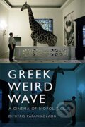 Kniha: Greek Weird Wave (Dimitris Papanikolaou). Edinburgh University Press, 2023