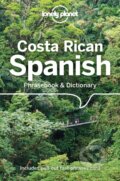 Costa Rican Phrasebook & Dictionary - Thomas Kohnstamm, Lonely Planet, 2023