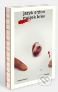 Kniha: Jazyk, srdce, mozek, krev (Martin Pecina), 2023 Kniha: Jazyk, srdce, mozek, krev (Martin Pecina), 2023
