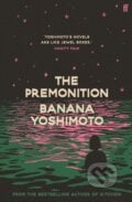 The Premonition - Banana Yoshimoto, Faber and Faber, 2023