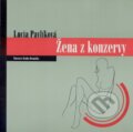 Kniha: Žena z konzervy (Lucia Pavlíková). Polygrafprint, 2005