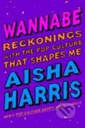 Kniha: Wannabe (Aisha Harris). HarperOne, 2023