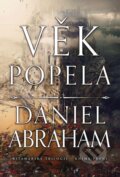 Věk popela - Daniel Abraham, Laser books, 2023