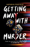 Getting Away with Murder - Kathryn Foxfield, Scholastic, 2023