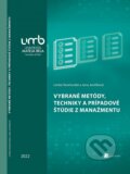 Vybrané metódy, techniky a prípadové štúdie z manažmentu - Lenka Veselovská, Belianum, 2022