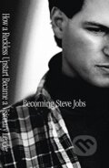 Becoming Steve Jobs - Brent Schlender, Rick Tetzeli, 2015