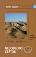 Kniha: Nesobeckou cestou (Henri J. M. Nouwen). Karmelitánské nakladatelství, 2010