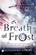 A Breath of Frost - Alyxandra Harvey, Bloomsbury, 2014