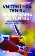 Vnitřní hra tenisu - W. Timothy Gallwey, Management Press, 2015