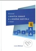 Kniha: Řízení lidských zdrojů a lidského kapitálu firmy (Libuše Měrtlová). Akademické nakladatelství CERM, 2015
