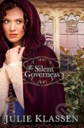 The Silent Governess - Julie Klassen, Bethany House, 2010