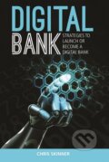 Kniha: Digital Bank (Chris Skinner). Marshall Cavendish Limited, 2014